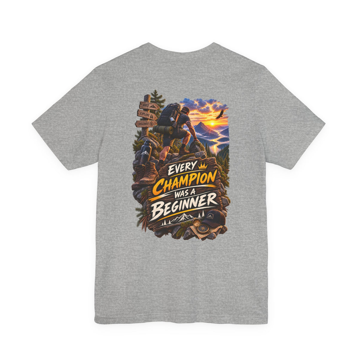 Every Champion Was a Beginner T-Shirt — Motivational Hiking Adventure Tee