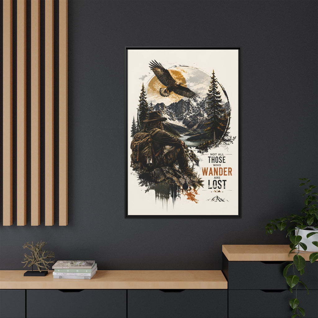 Wanderer Hiking Framed Canvas — "Not All Those Who Wander Are Lost" Wall Art