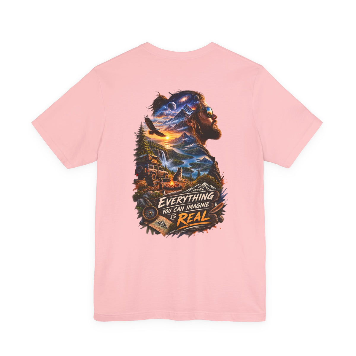 Everything You Can Imagine Is Real Graphic Tee — Surreal Nature & Adventure Back Print