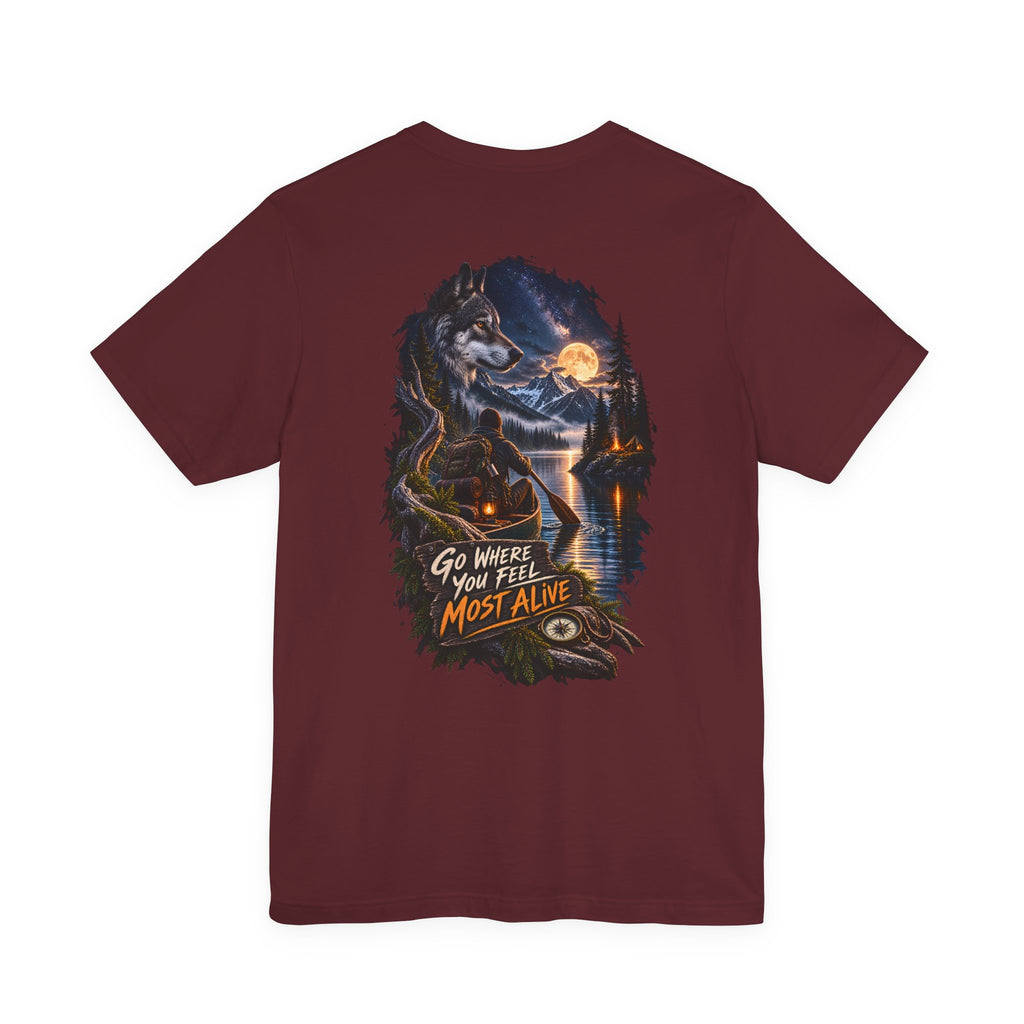T-shirt « Go Where You Feel Most Alive » — Tee-shirt graphique aventure et nature sauvage