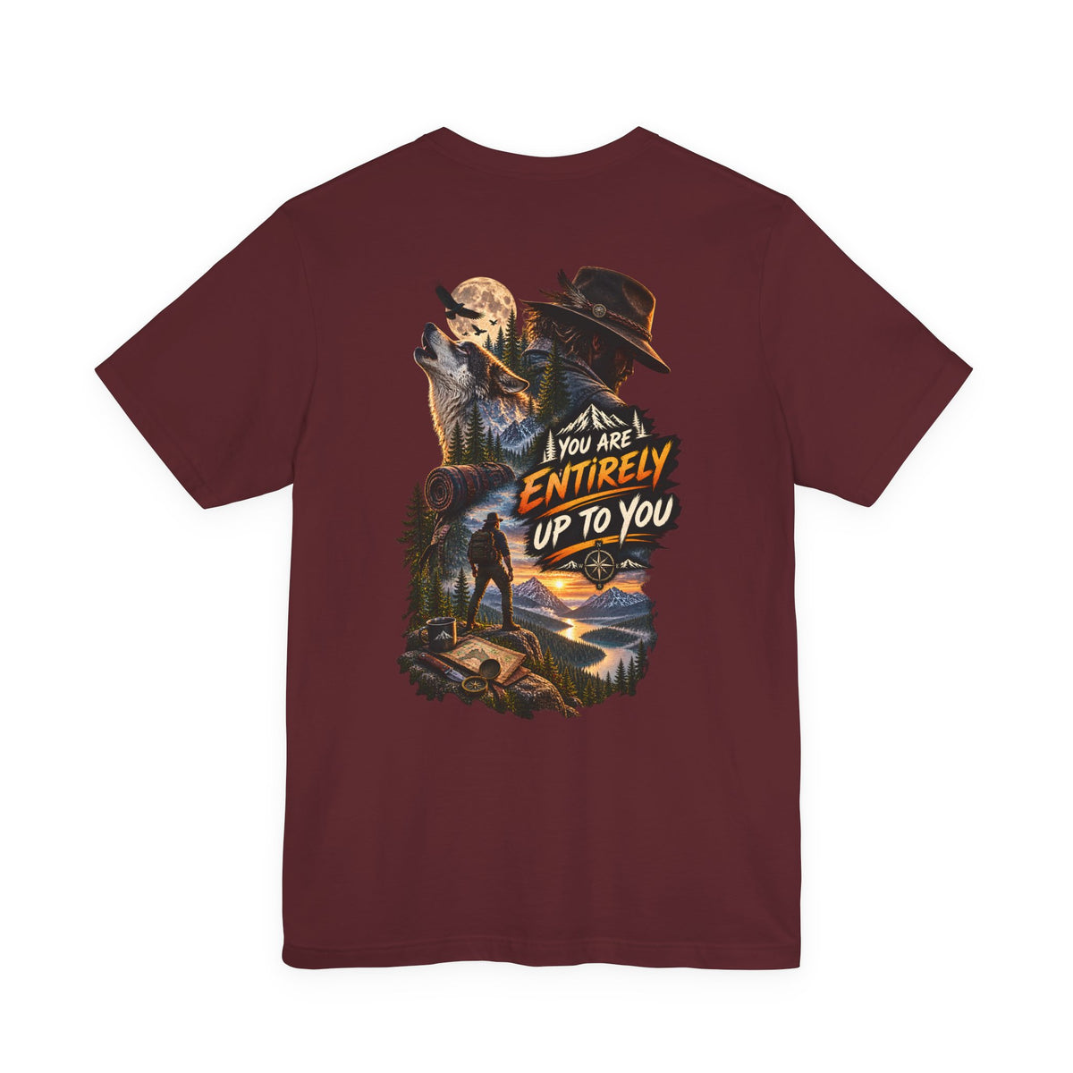 Adventure Graphic Tee — "You Are Entirely Up To You" Inspirational Nature T‑Shirt