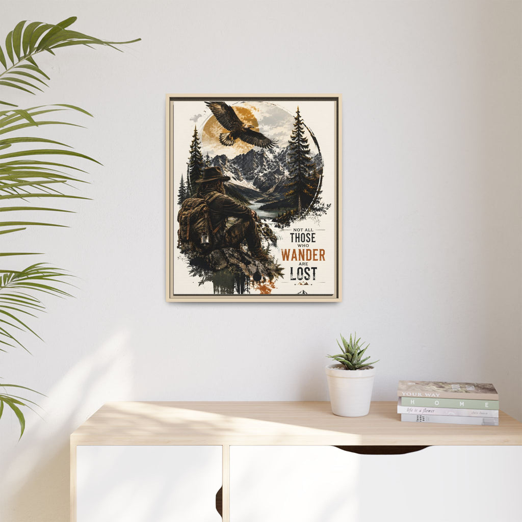 Wanderer Hiking Framed Canvas — "Not All Those Who Wander Are Lost" Wall Art