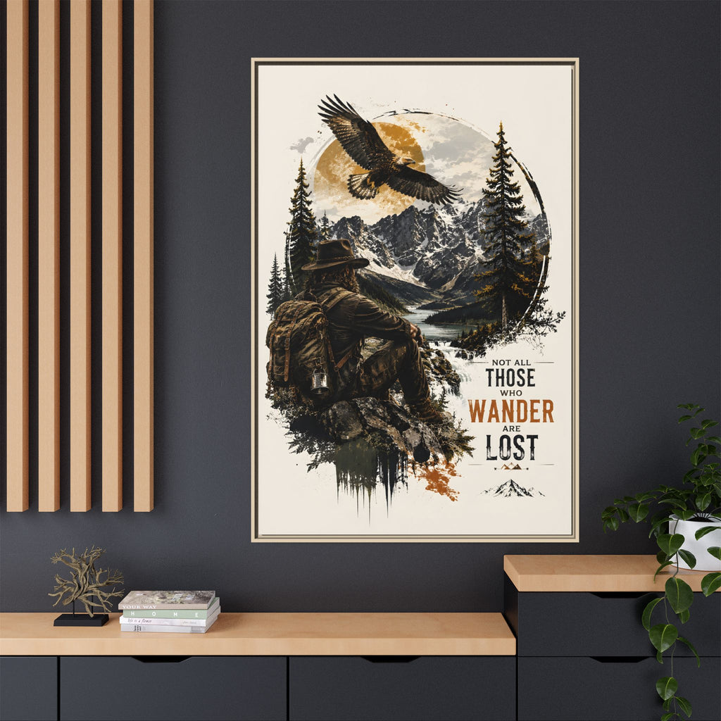Wanderer Hiking Framed Canvas — "Not All Those Who Wander Are Lost" Wall Art