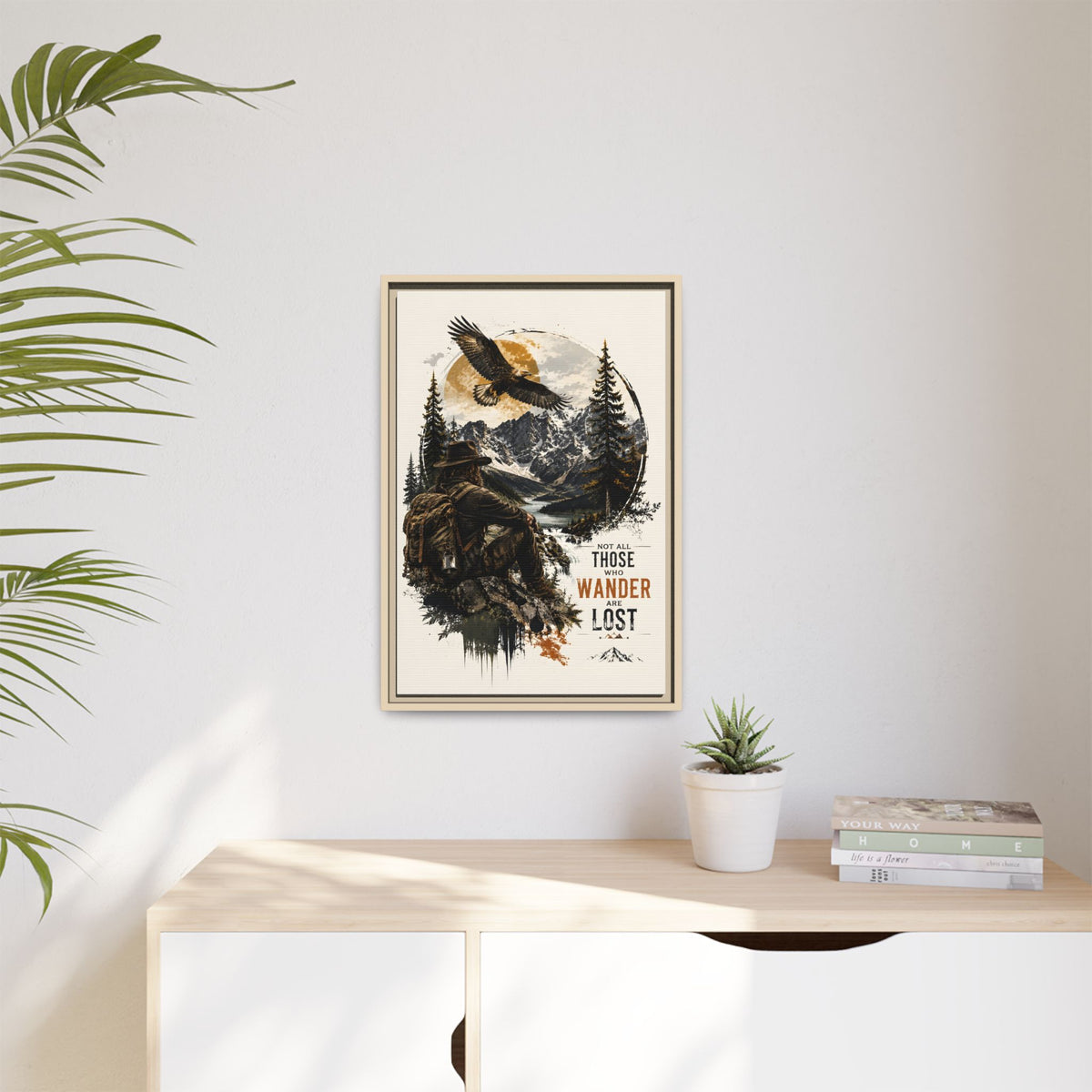 Wanderer Hiking Framed Canvas — "Not All Those Who Wander Are Lost" Wall Art
