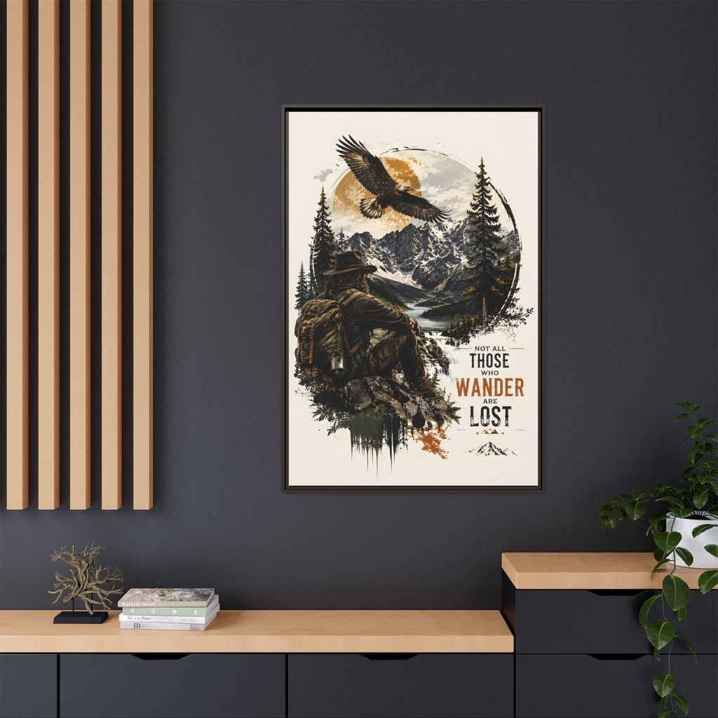 Wanderer Hiking Framed Canvas — "Not All Those Who Wander Are Lost" Wall Art
