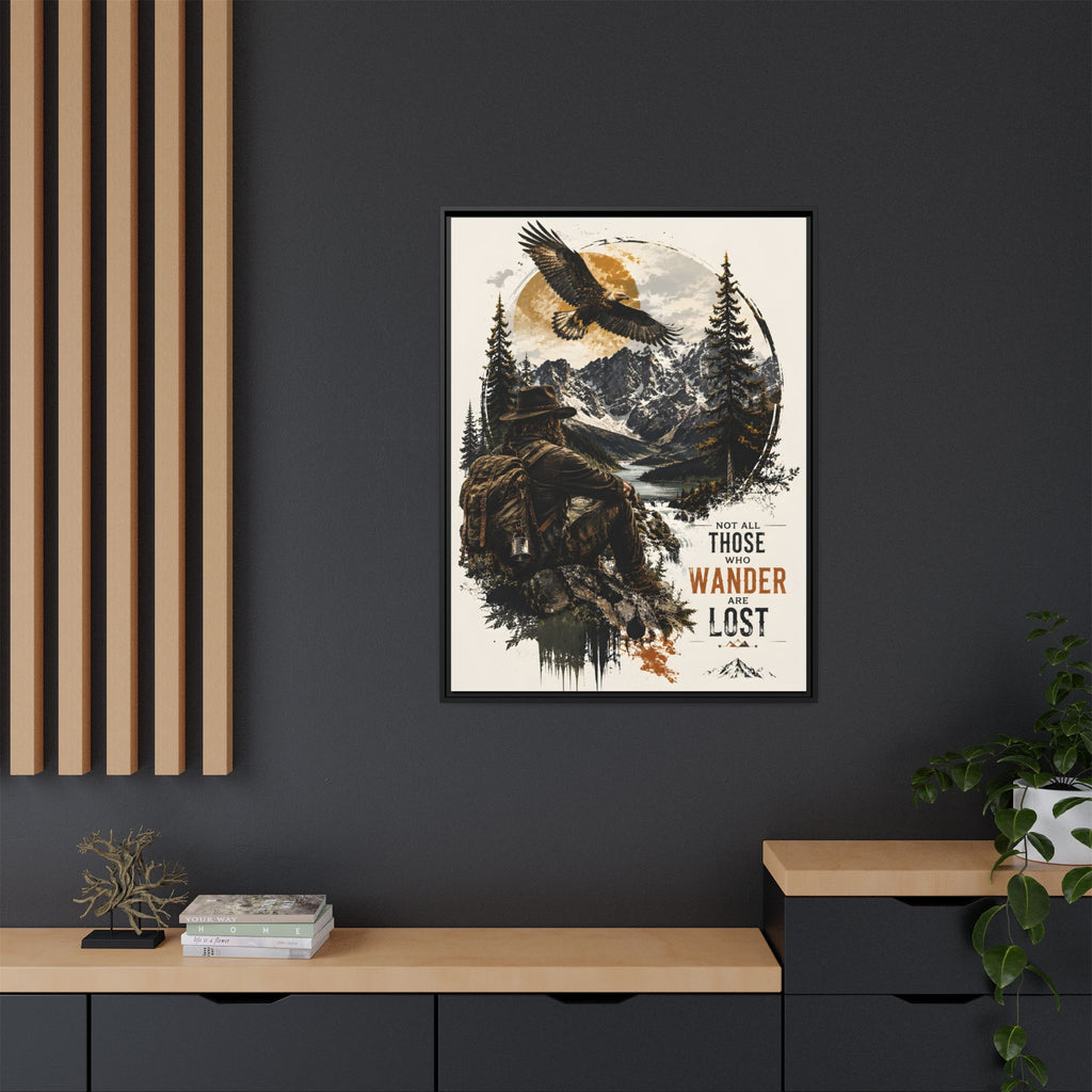 Wanderer Hiking Framed Canvas — "Not All Those Who Wander Are Lost" Wall Art