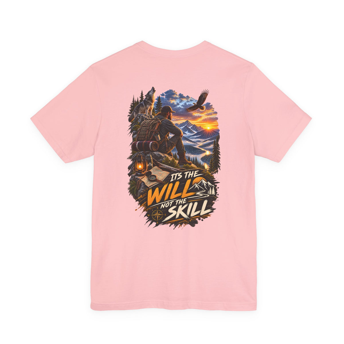 T-Shirt — "It’s the Will Not the Skill" Outdoorsman Graphic Tee