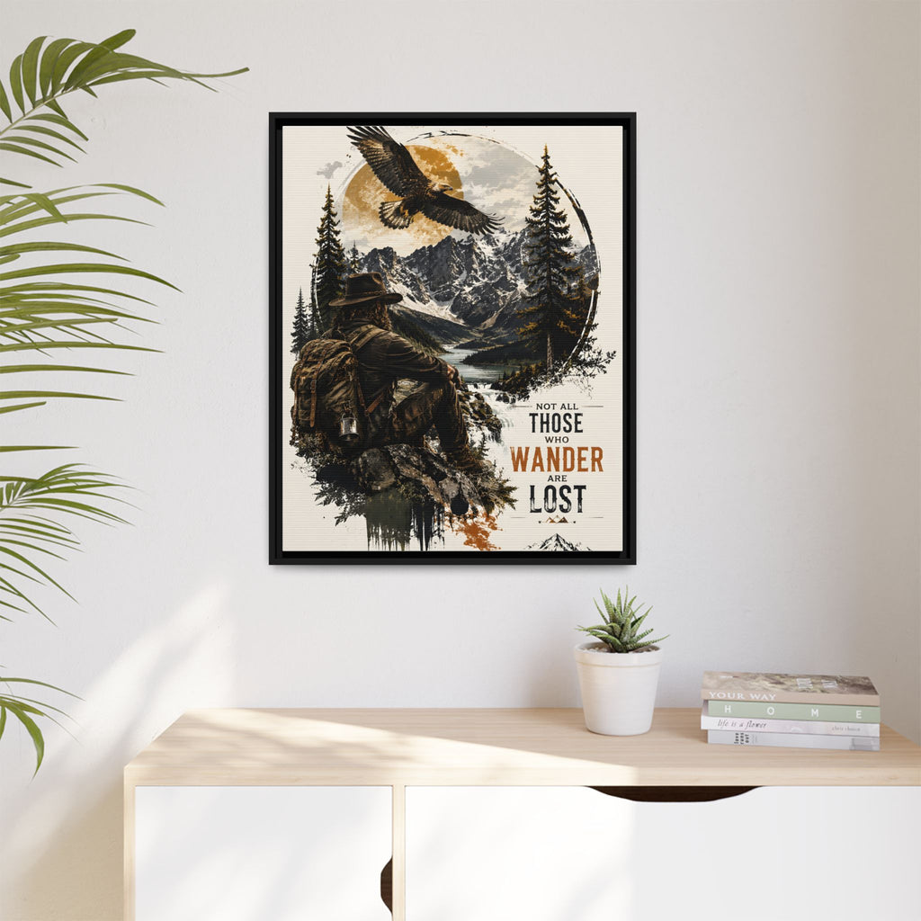 Wanderer Hiking Framed Canvas — "Not All Those Who Wander Are Lost" Wall Art