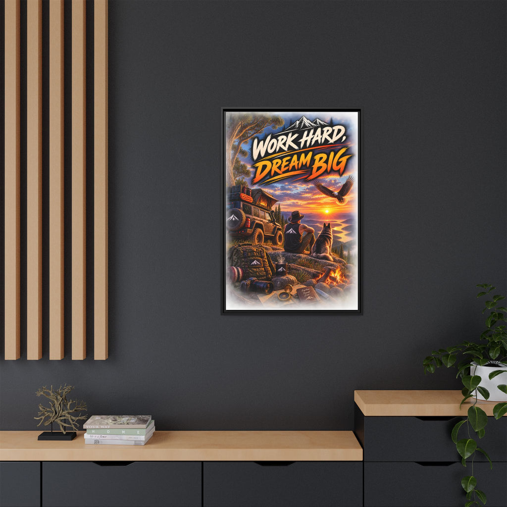 Work Hard Dream Big Framed Canvas Print — Inspirational Camping Sunset Wall Art