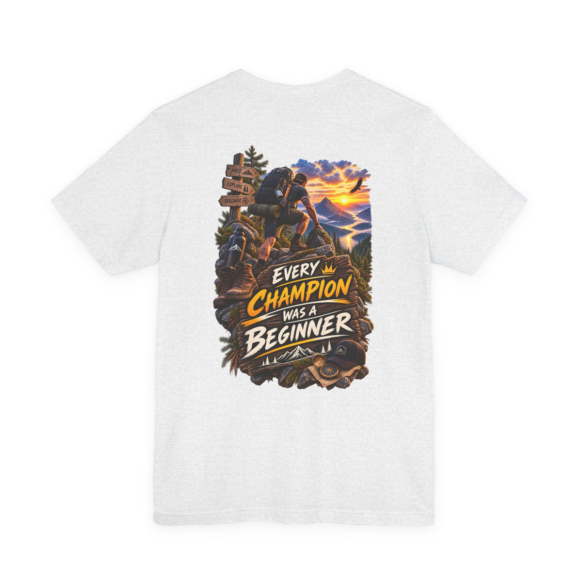Every Champion Was a Beginner T-Shirt — Motivational Hiking Adventure Tee