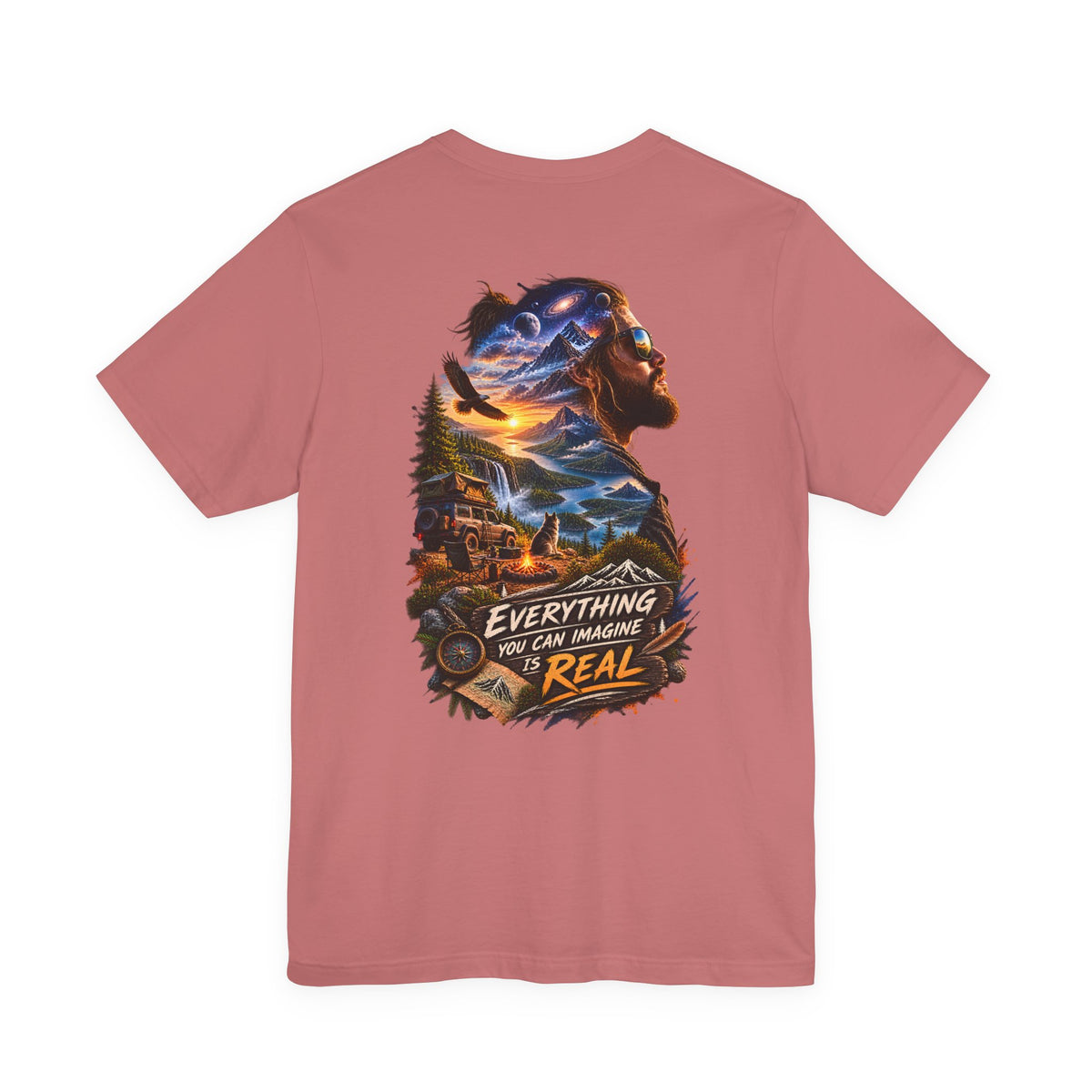 Everything You Can Imagine Is Real Graphic Tee — Surreal Nature & Adventure Back Print