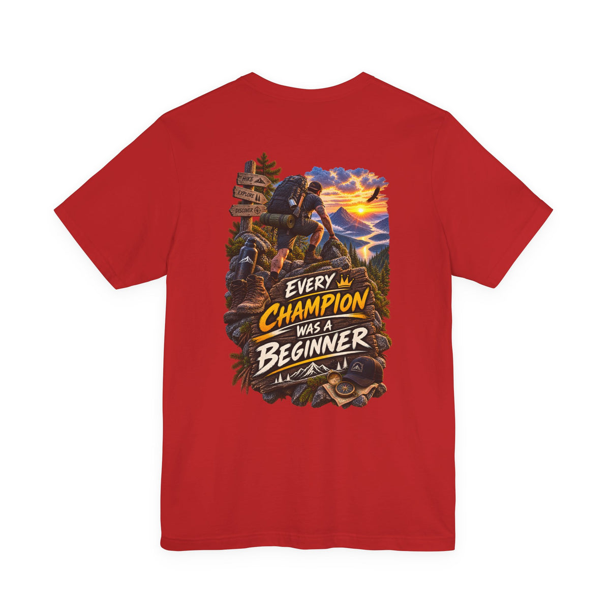 Every Champion Was a Beginner T-Shirt — Motivational Hiking Adventure Tee