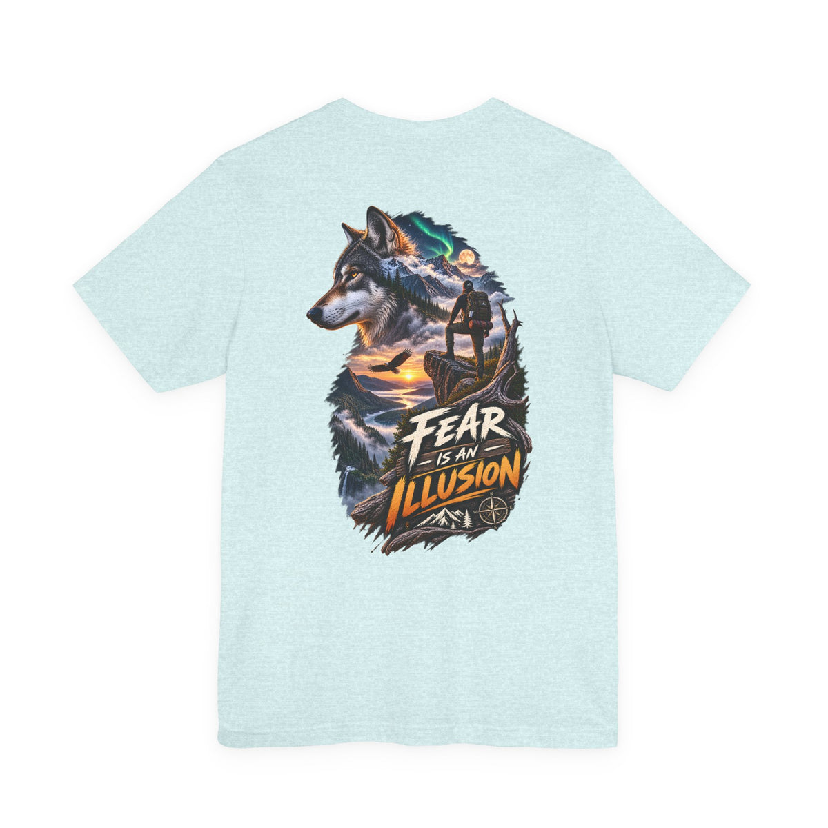 Fear Is an Illusion Wolf T-Shirt — Motivational Nature Graphic Tee