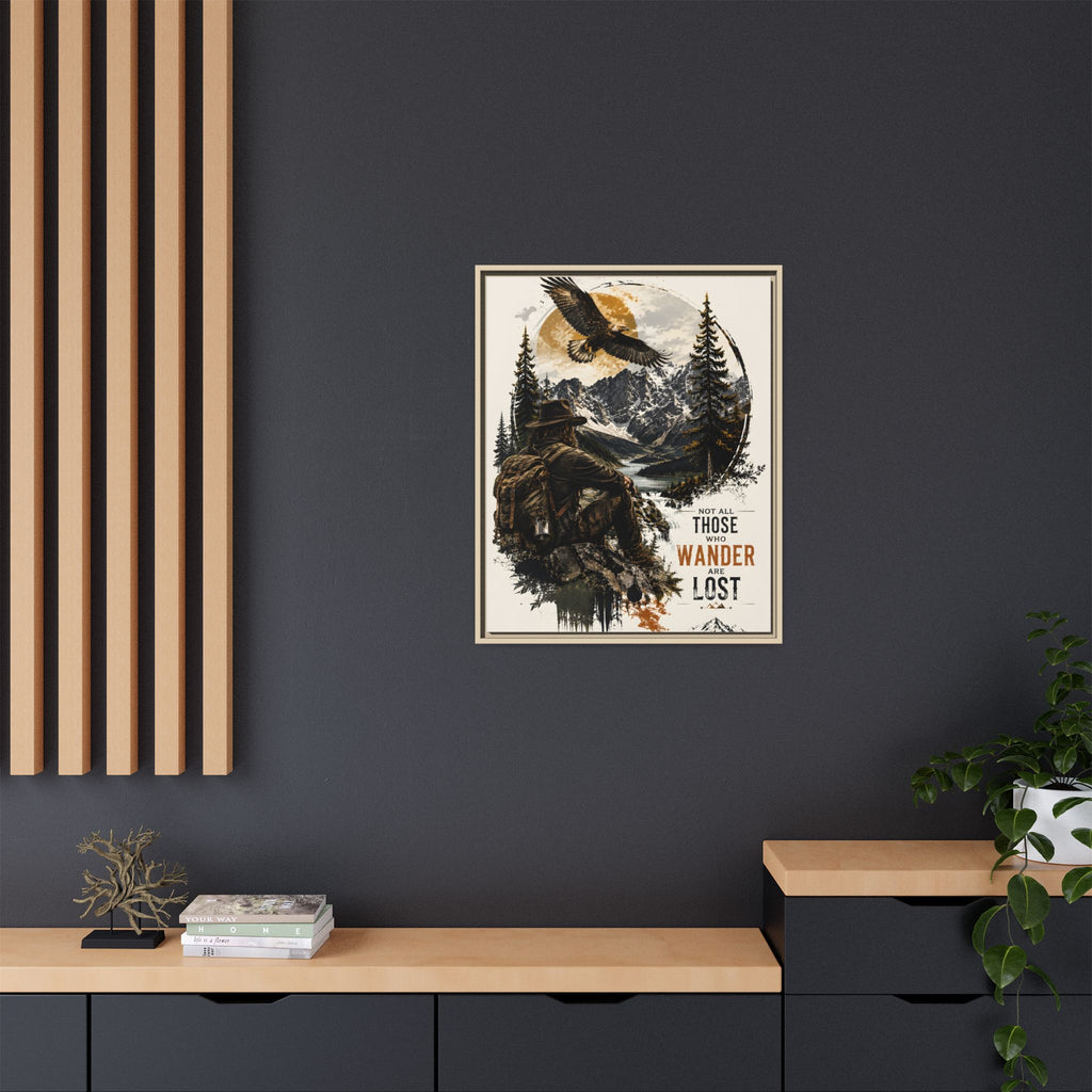 Wanderer Hiking Framed Canvas — "Not All Those Who Wander Are Lost" Wall Art