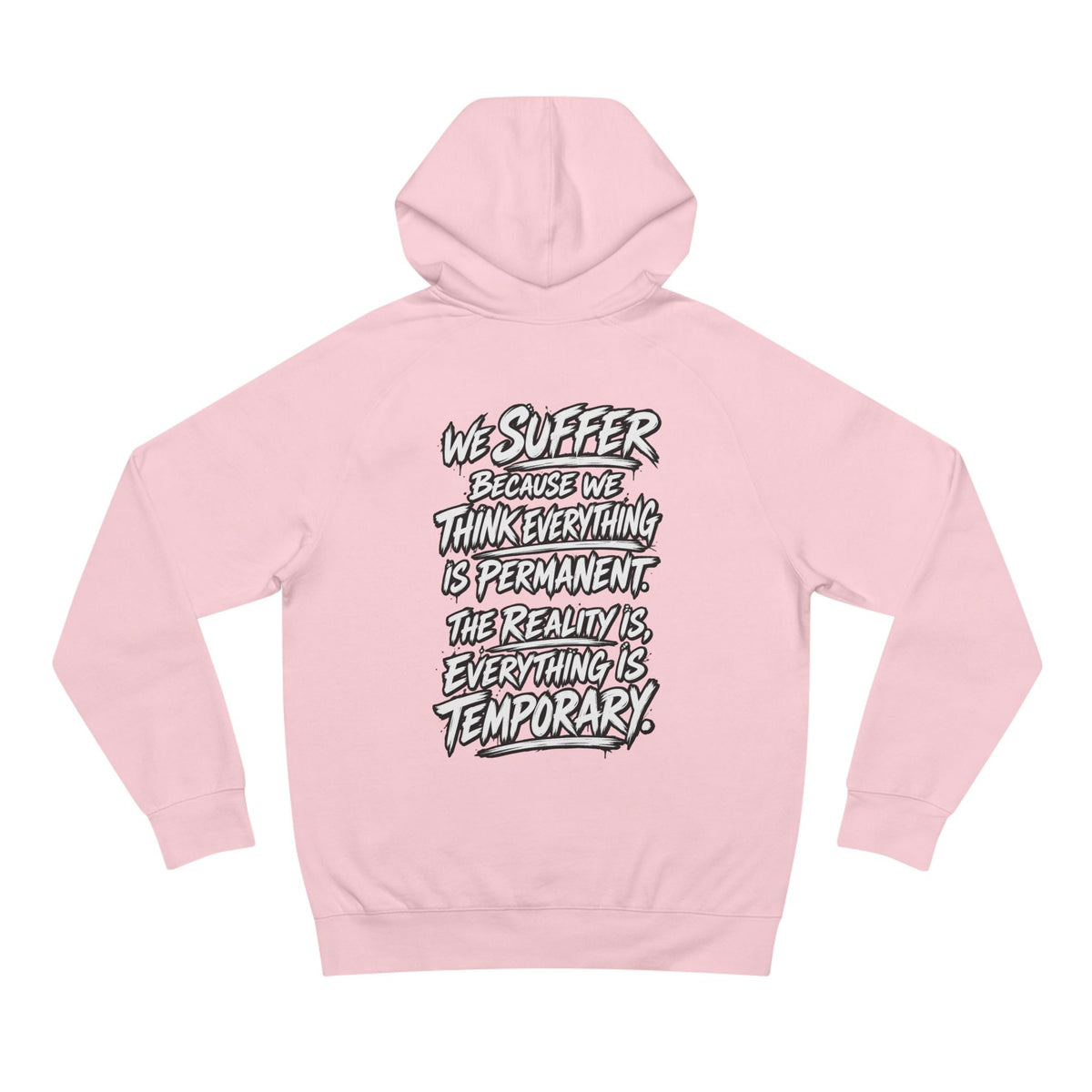 WilD VecMan Hoodie — "We Suffer Because We Think Everything Is Permanent" Inspirational Graphic Hoodie