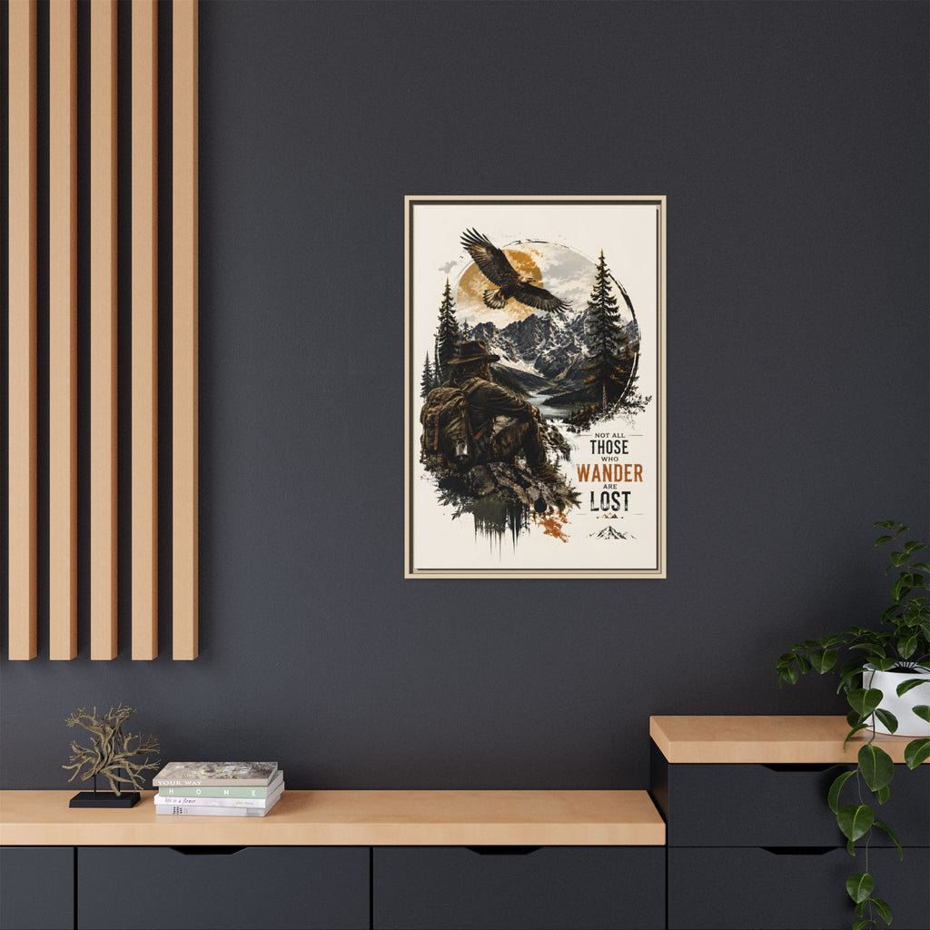 Wanderer Hiking Framed Canvas — "Not All Those Who Wander Are Lost" Wall Art