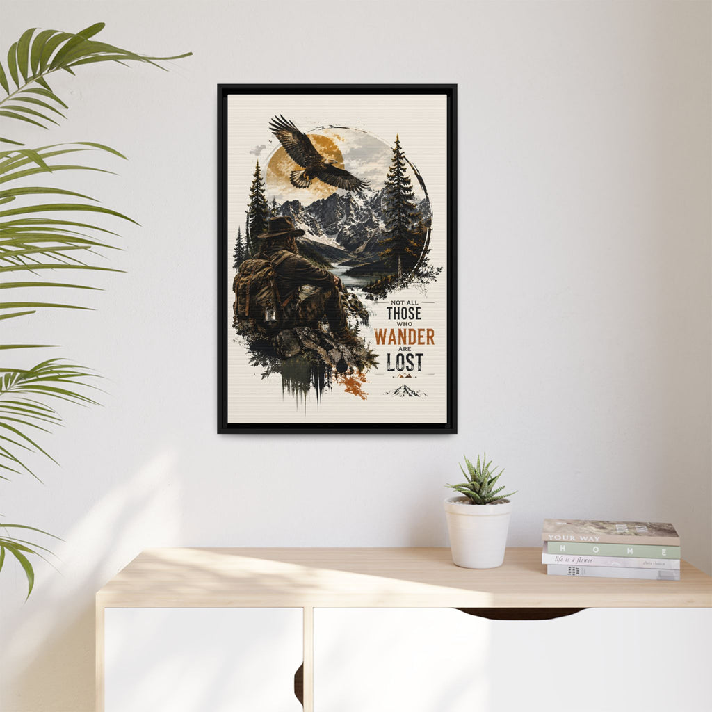 Wanderer Hiking Framed Canvas — "Not All Those Who Wander Are Lost" Wall Art