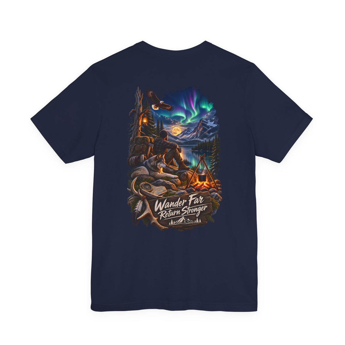 Wander Far, Return Stronger Campfire Tee — Northern Lights Adventure T‑Shirt