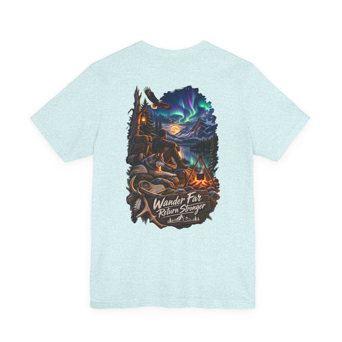 Wander Far, Return Stronger Campfire Tee — Northern Lights Adventure T‑Shirt