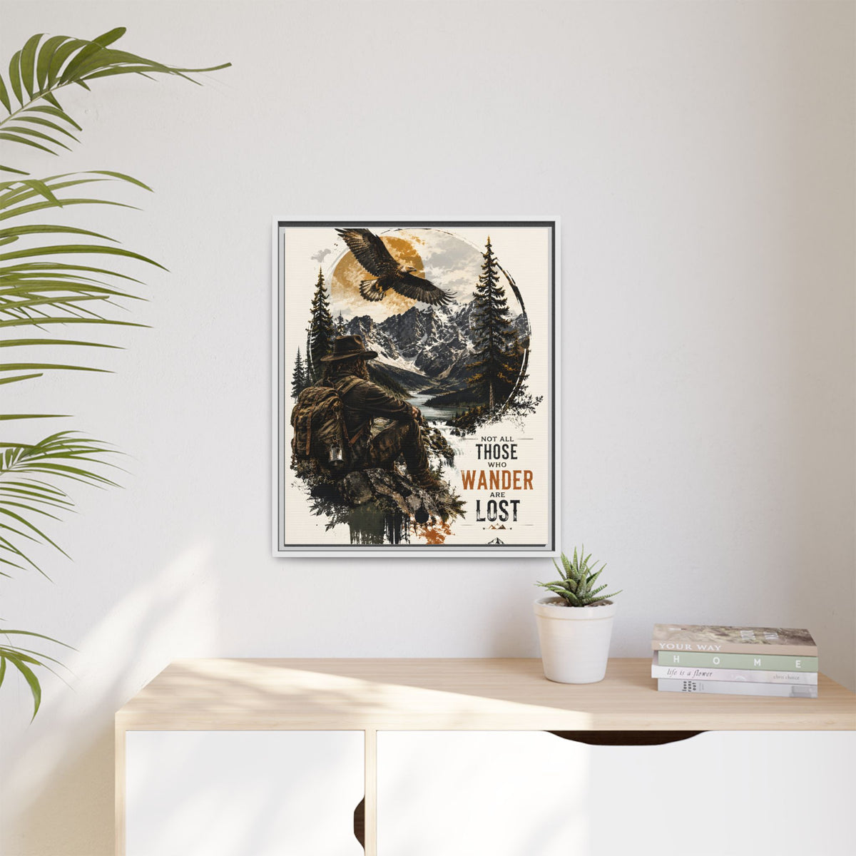 Wanderer Hiking Framed Canvas — "Not All Those Who Wander Are Lost" Wall Art