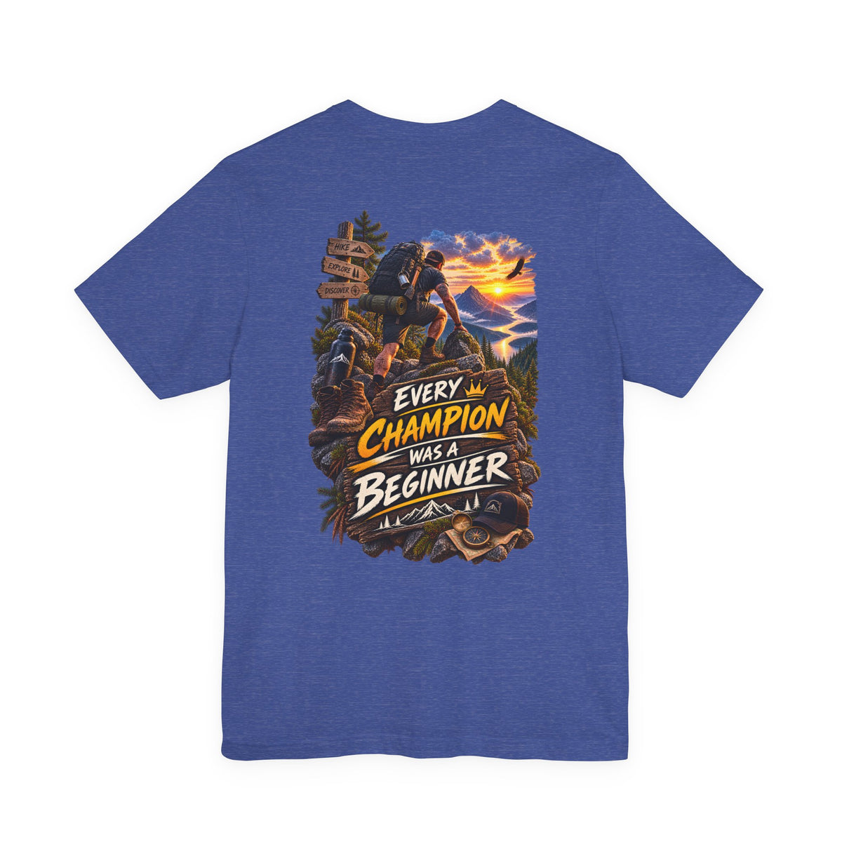 Every Champion Was a Beginner T-Shirt — Motivational Hiking Adventure Tee