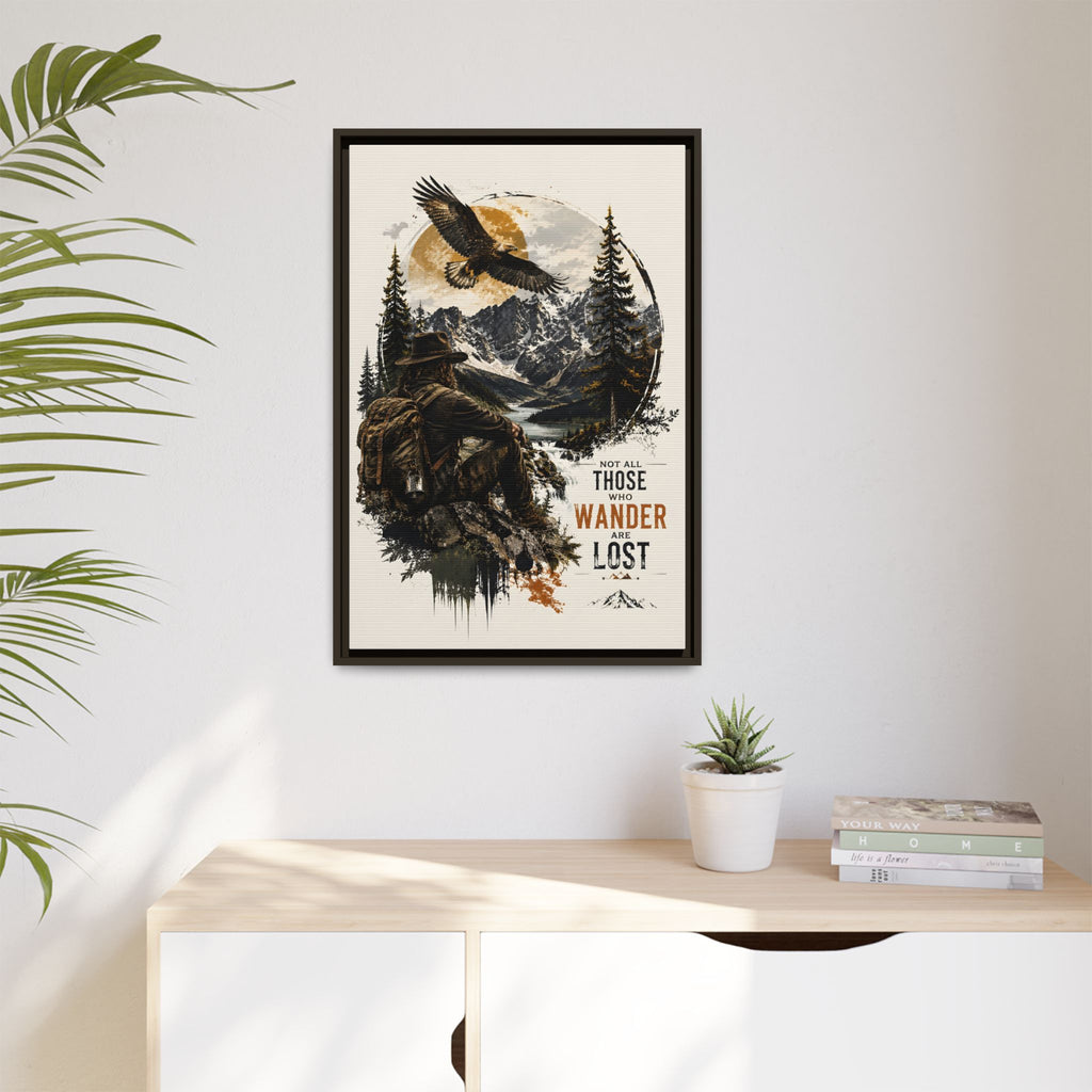 Wanderer Hiking Framed Canvas — "Not All Those Who Wander Are Lost" Wall Art
