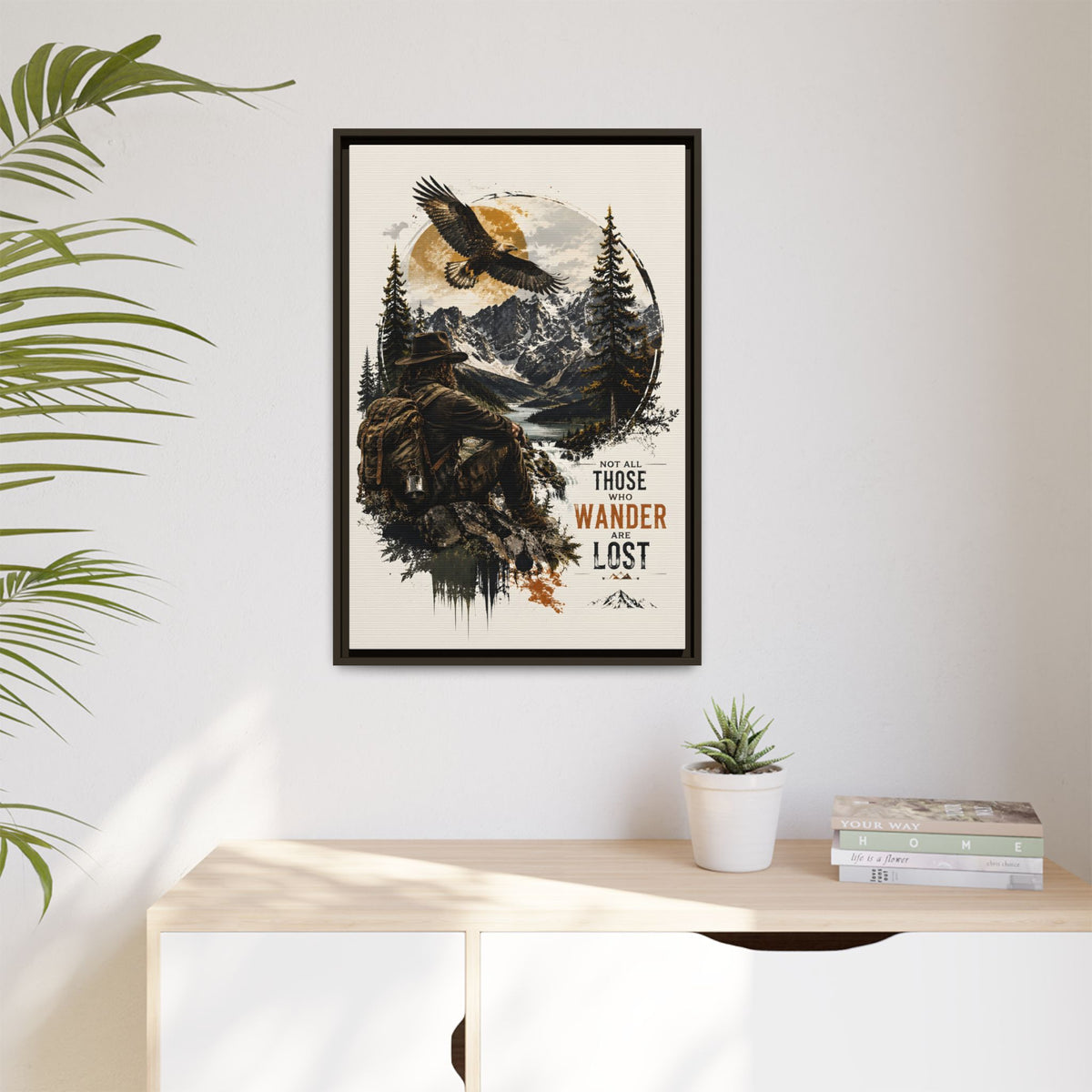 Wanderer Hiking Framed Canvas — "Not All Those Who Wander Are Lost" Wall Art