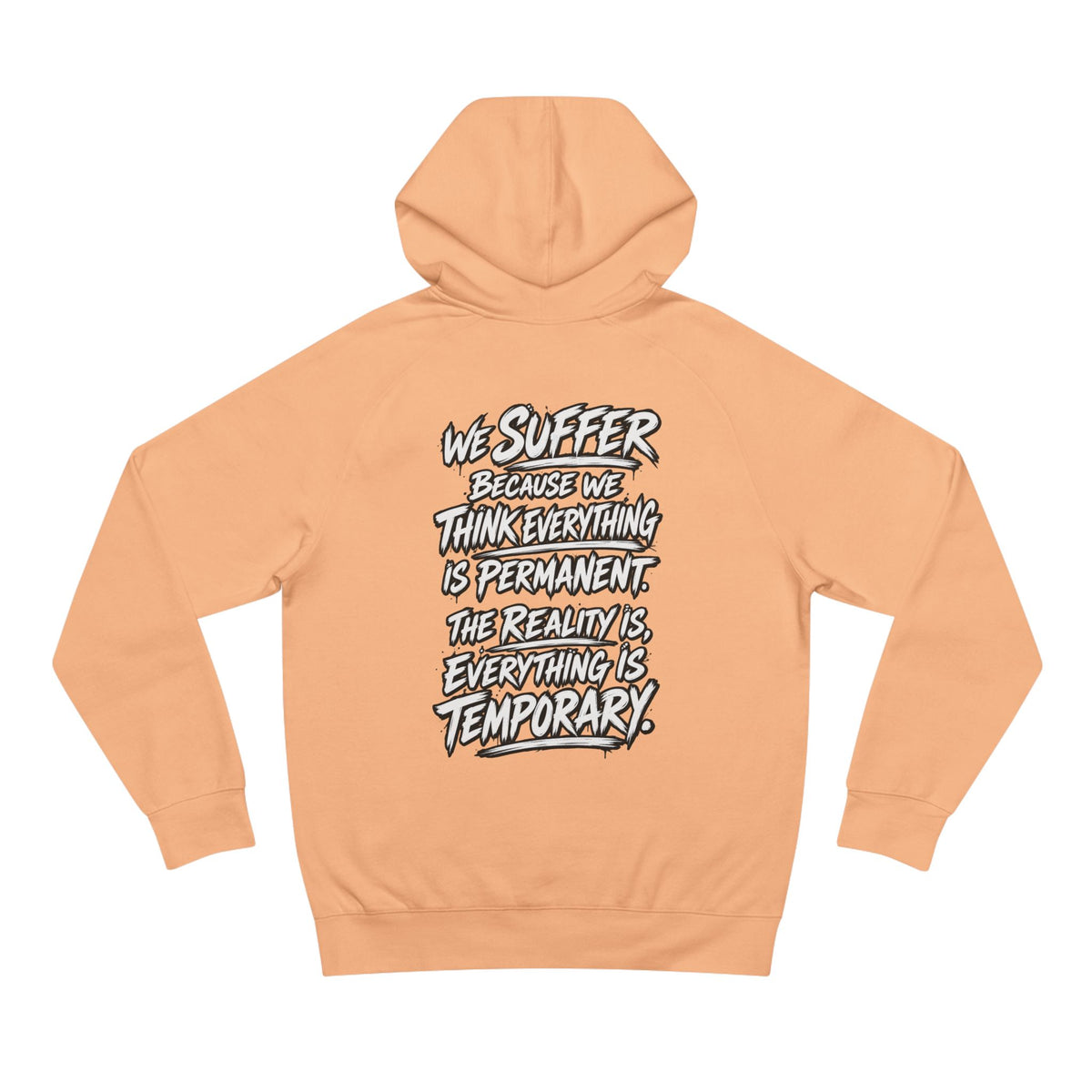 WilD VecMan Hoodie — "We Suffer Because We Think Everything Is Permanent" Inspirational Graphic Hoodie