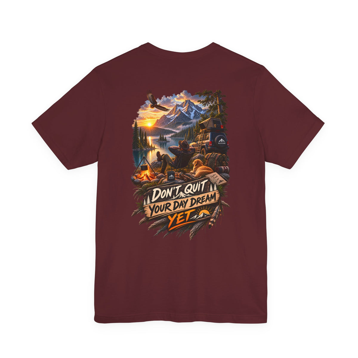 Don't Quit Your Day Dream Yet T-Shirt — Scenic Camping Adventure Graphic Tee