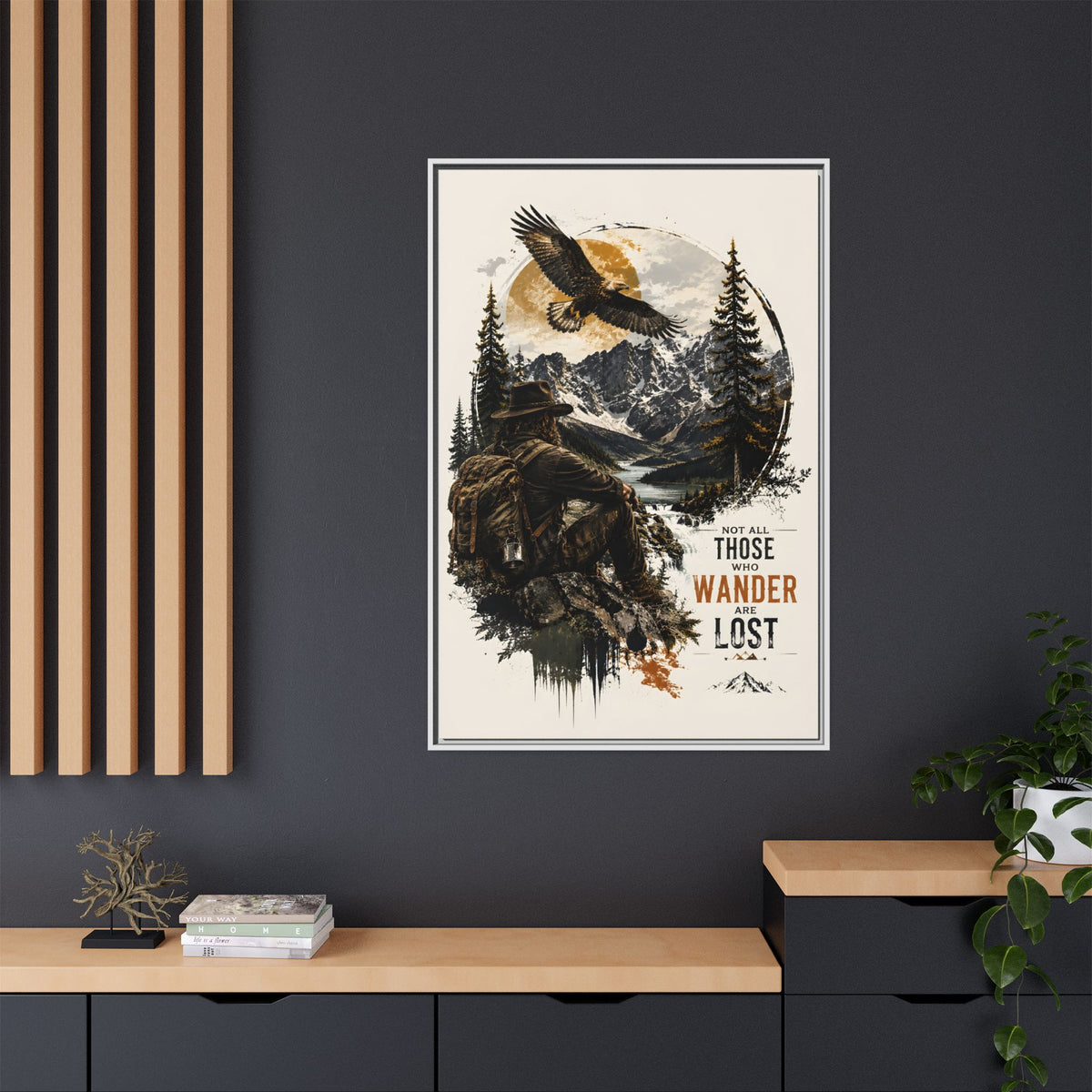 Wanderer Hiking Framed Canvas — "Not All Those Who Wander Are Lost" Wall Art