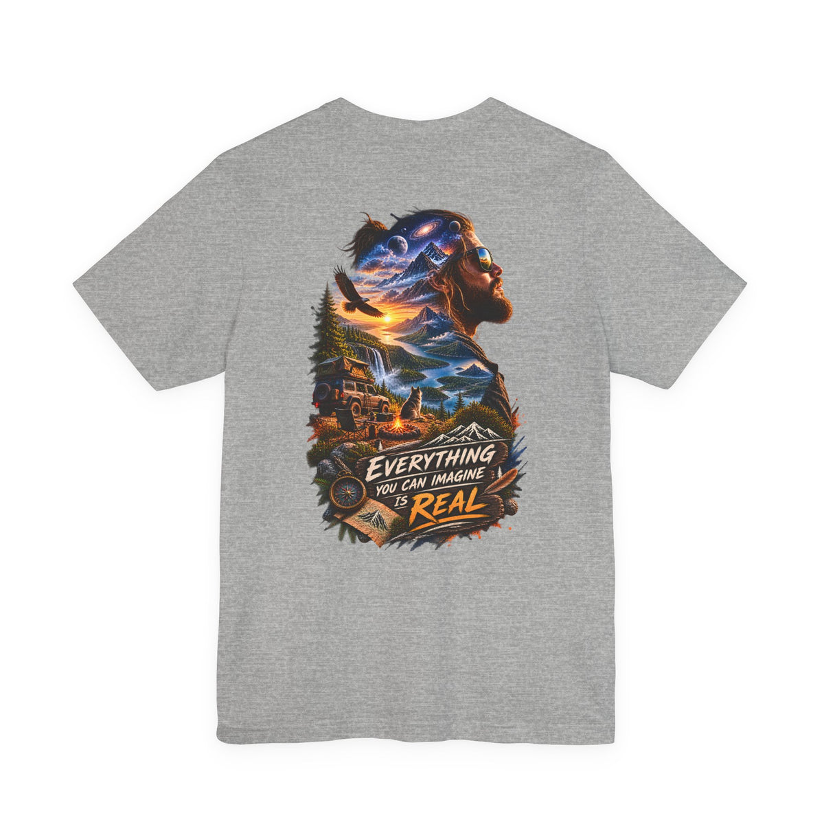 Everything You Can Imagine Is Real Graphic Tee — Surreal Nature & Adventure Back Print