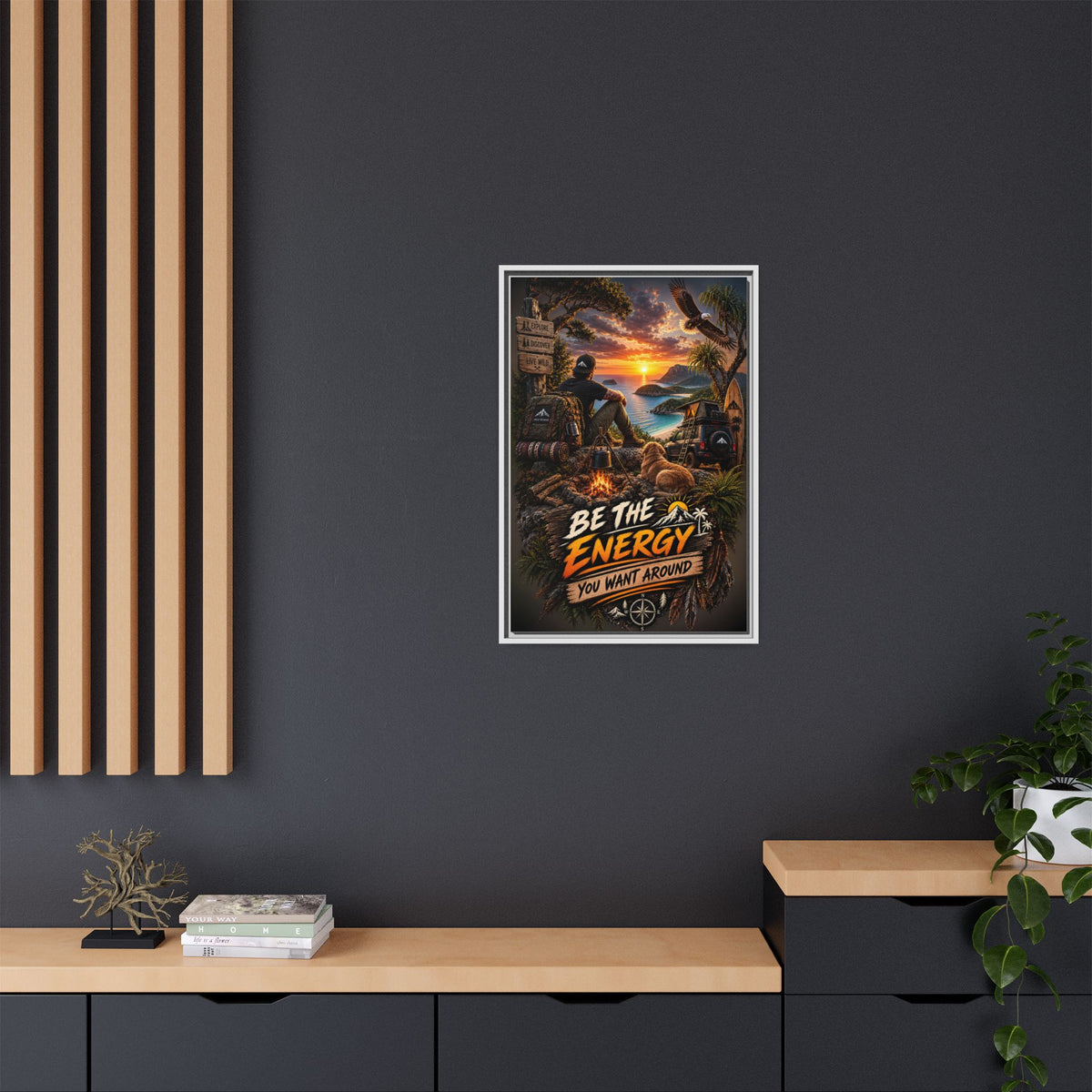 Be The Energy You Want Around - Framed Matte Canvas Wall Art