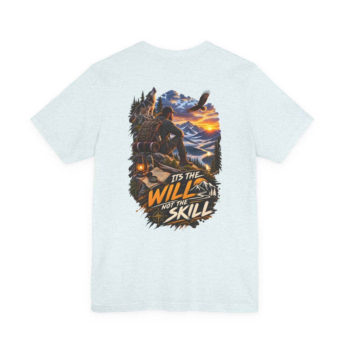 T-Shirt — "It’s the Will Not the Skill" Outdoorsman Graphic Tee