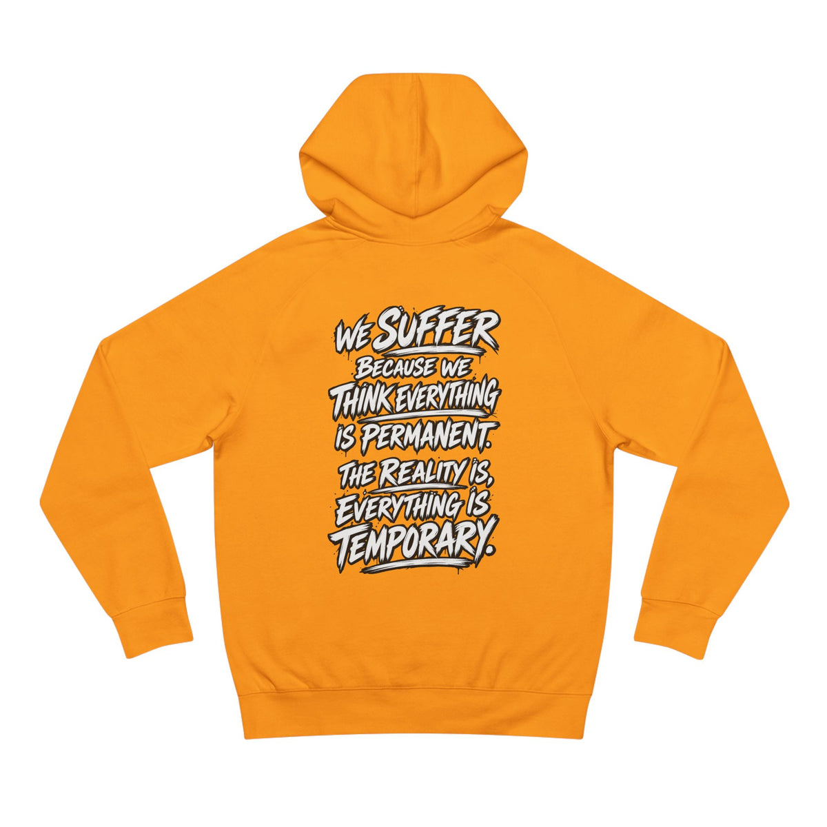 WilD VecMan Hoodie — "We Suffer Because We Think Everything Is Permanent" Inspirational Graphic Hoodie
