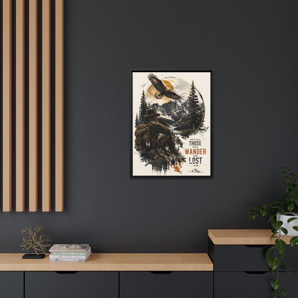 Wanderer Hiking Framed Canvas — "Not All Those Who Wander Are Lost" Wall Art