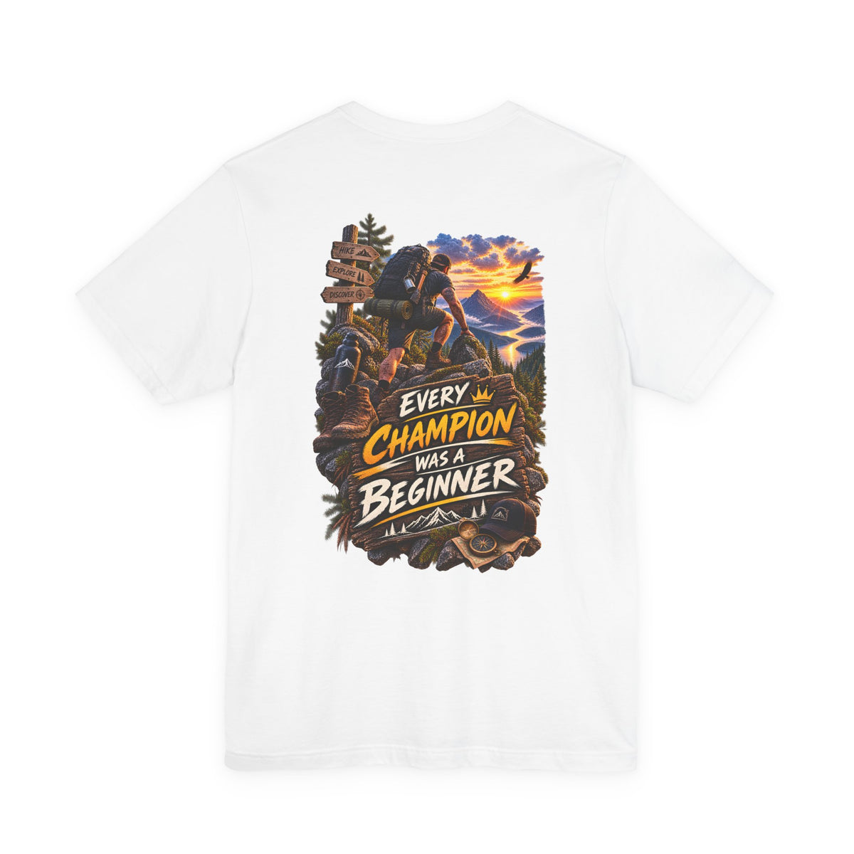Every Champion Was a Beginner T-Shirt — Motivational Hiking Adventure Tee