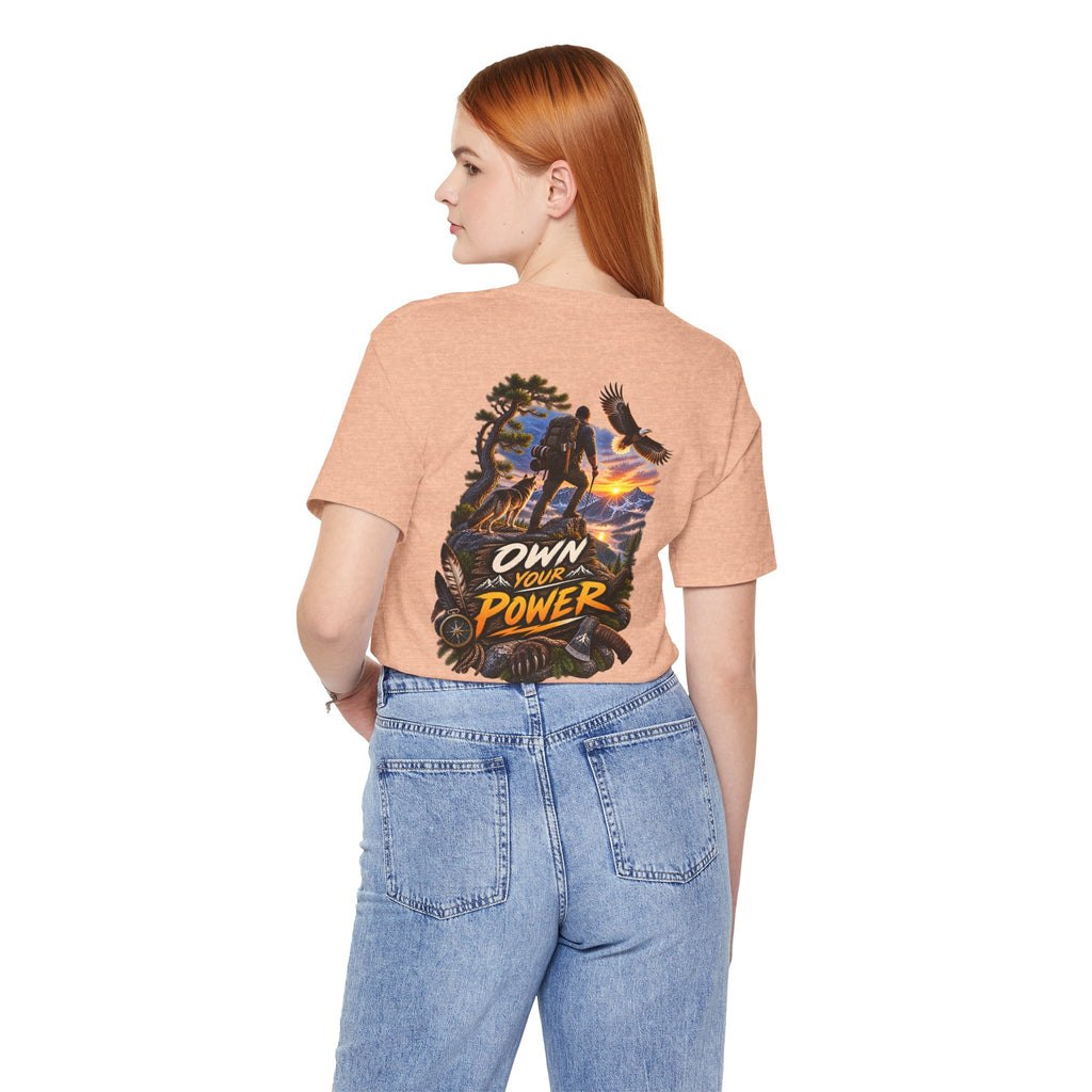 Own Your Power Hiking T-Shirt — Motivational Outdoor Adventure Tee