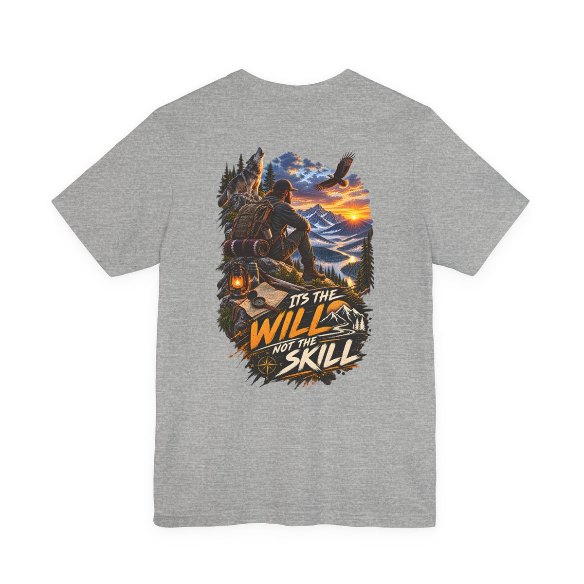 T-Shirt — "It’s the Will Not the Skill" Outdoorsman Graphic Tee