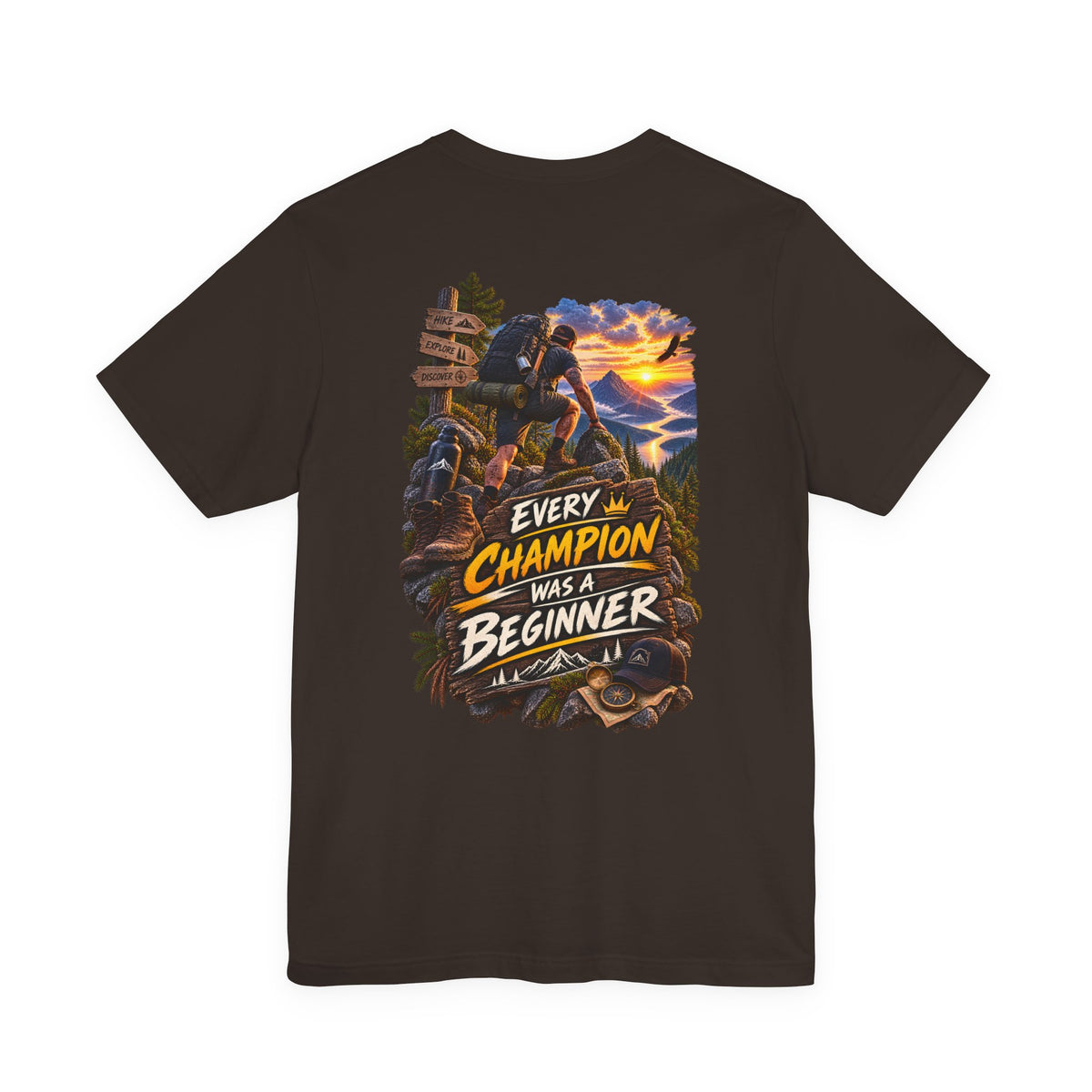 Every Champion Was a Beginner T-Shirt — Motivational Hiking Adventure Tee