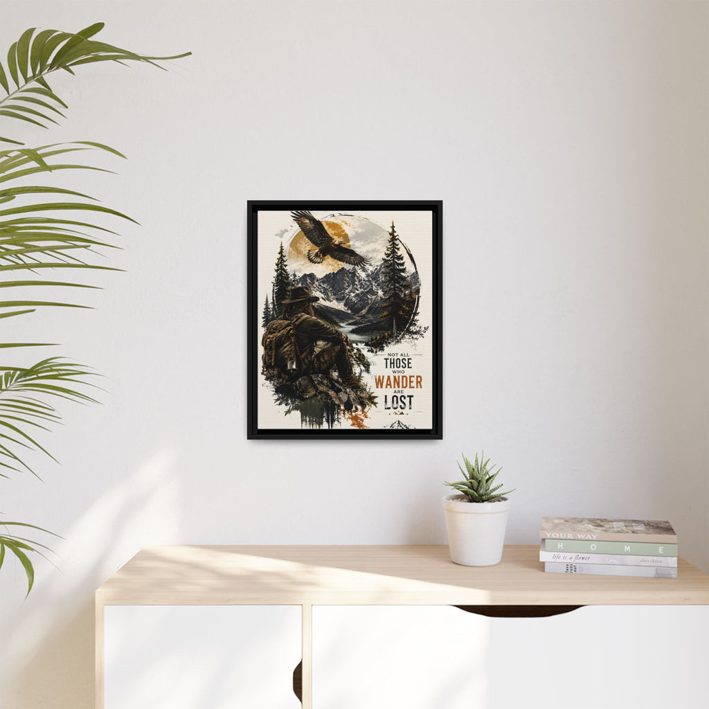Wanderer Hiking Framed Canvas — "Not All Those Who Wander Are Lost" Wall Art