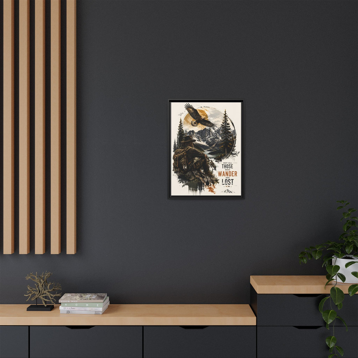 Wanderer Hiking Framed Canvas — "Not All Those Who Wander Are Lost" Wall Art