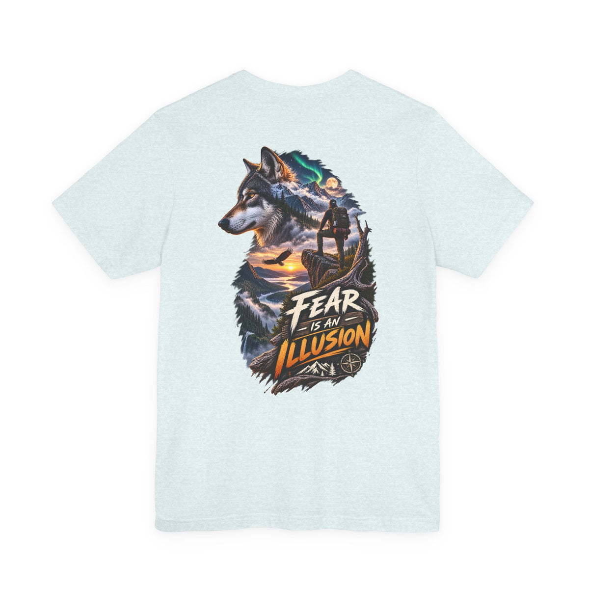 Fear Is an Illusion Wolf T-Shirt — Motivational Nature Graphic Tee