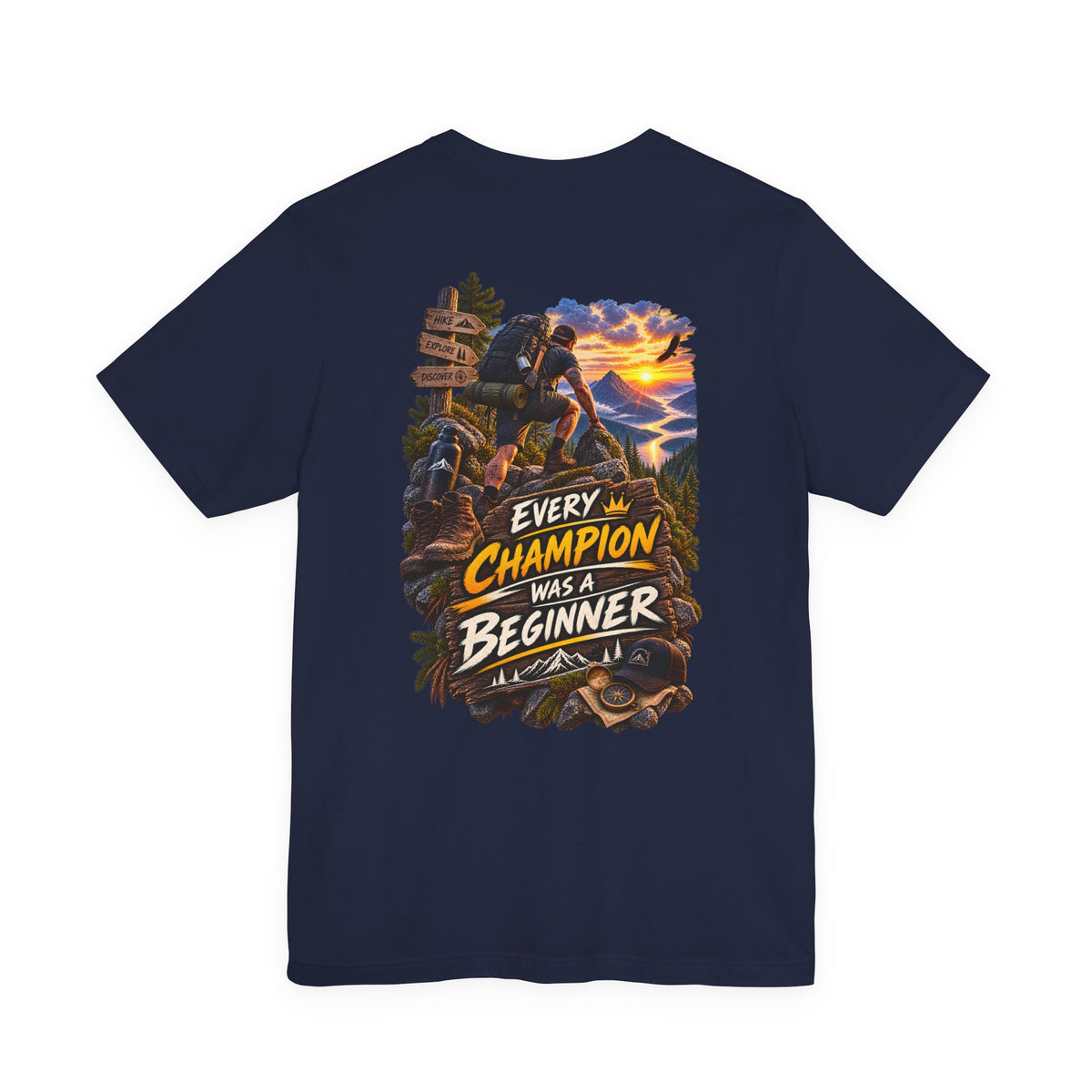 Every Champion Was a Beginner T-Shirt — Motivational Hiking Adventure Tee