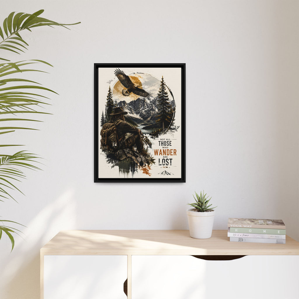 Wanderer Hiking Framed Canvas — "Not All Those Who Wander Are Lost" Wall Art