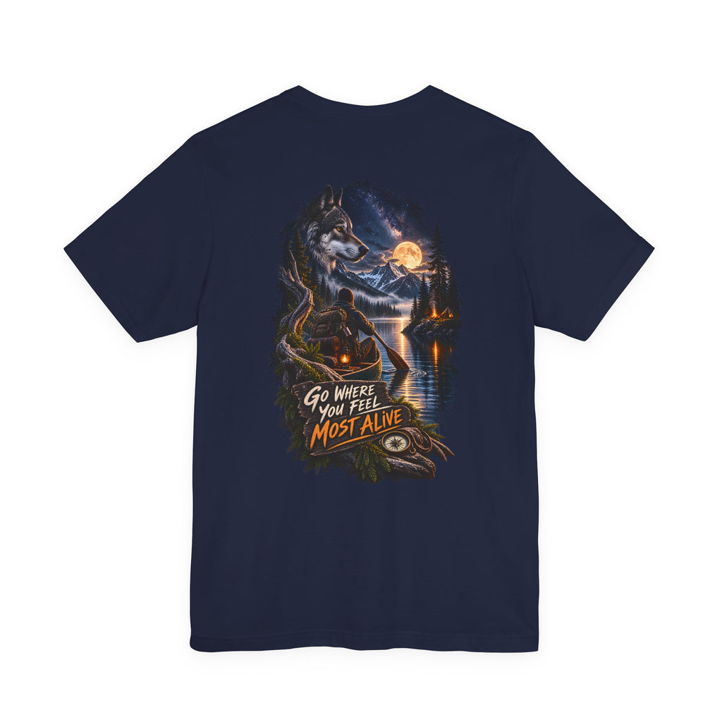 T-shirt « Go Where You Feel Most Alive » — Tee-shirt graphique aventure et nature sauvage