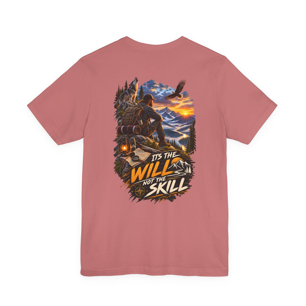 T-Shirt — "It’s the Will Not the Skill" Outdoorsman Graphic Tee