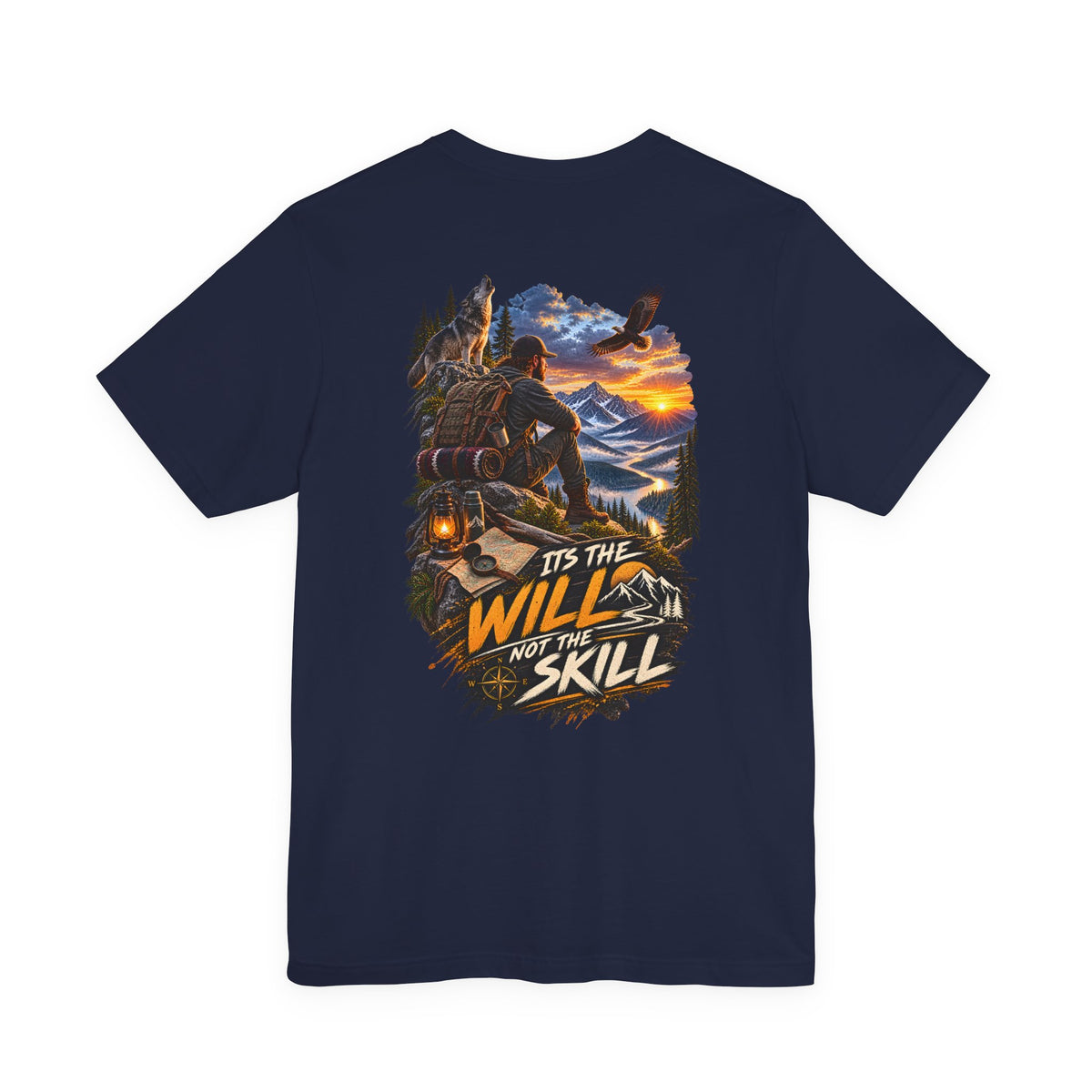 T-Shirt — "It’s the Will Not the Skill" Outdoorsman Graphic Tee