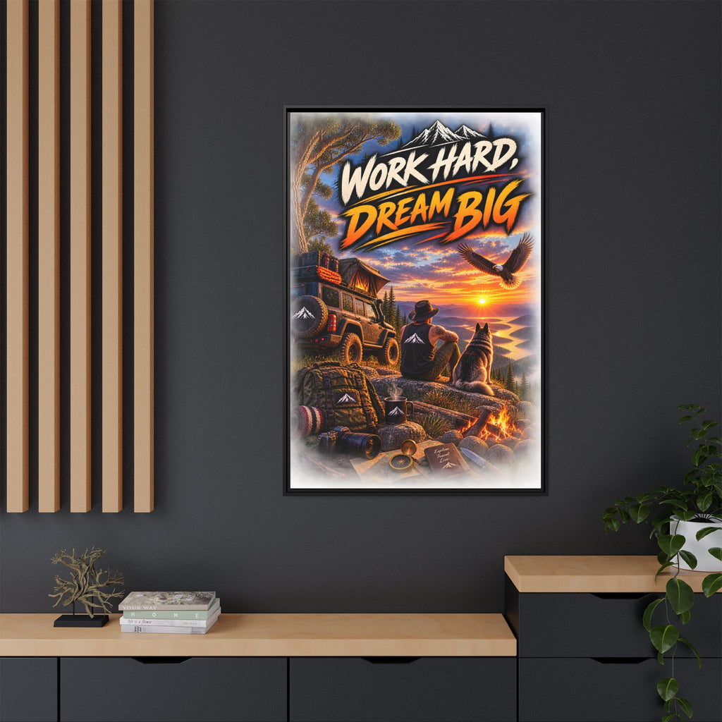 Work Hard Dream Big Framed Canvas Print — Inspirational Camping Sunset Wall Art