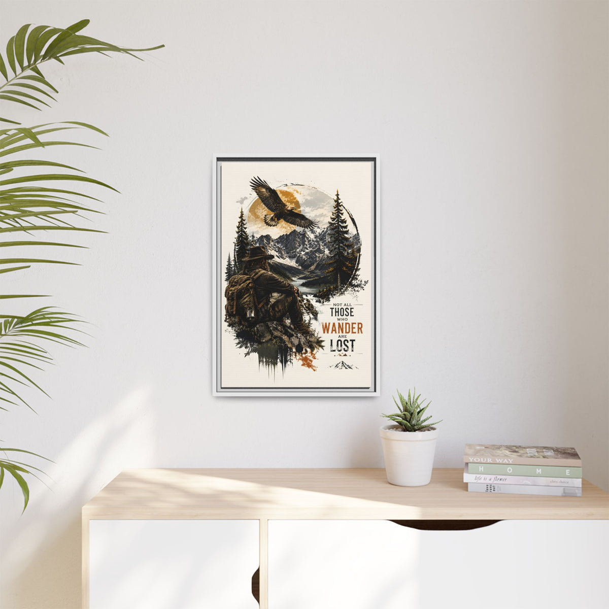 Wanderer Hiking Framed Canvas — "Not All Those Who Wander Are Lost" Wall Art