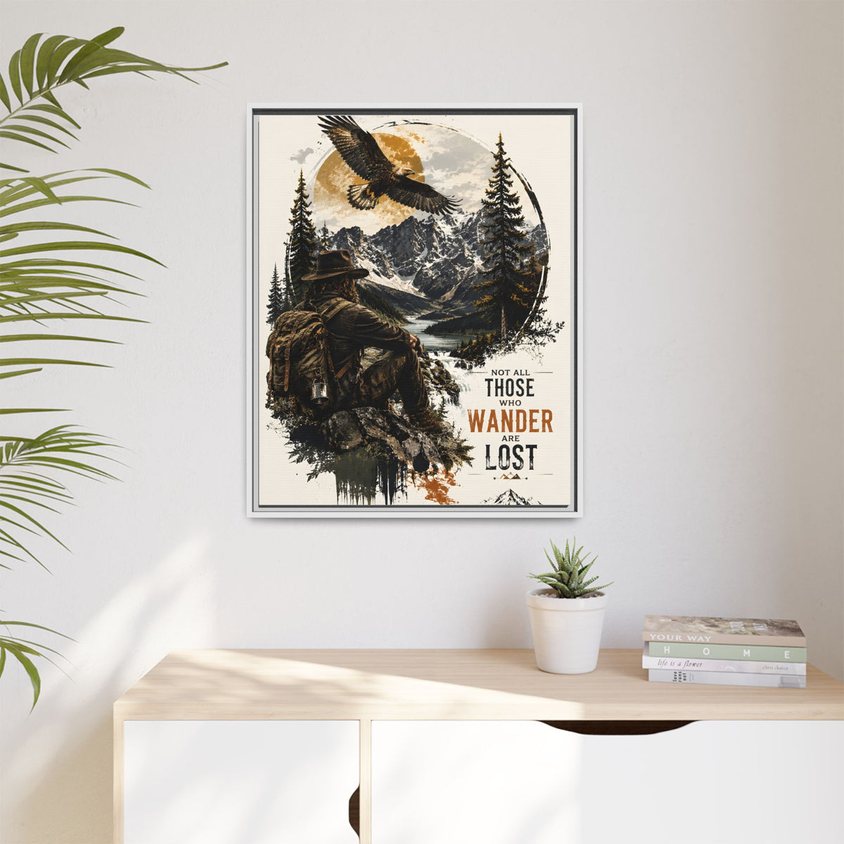 Wanderer Hiking Framed Canvas — "Not All Those Who Wander Are Lost" Wall Art